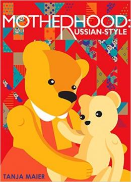 Motherhood, Russian-Style cover image